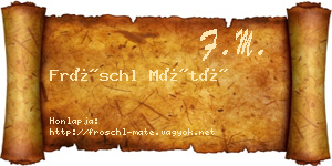 Fröschl Máté névjegykártya